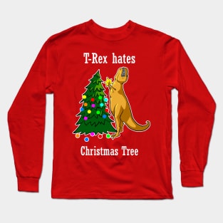 T-Rex Hates Christmas Tree Funny Dinosaur Christmas Holiday Party T-Rex X-Mas Long Sleeve T-Shirt